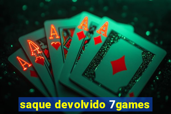 saque devolvido 7games